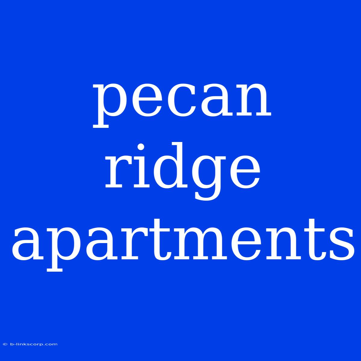 Pecan Ridge Apartments