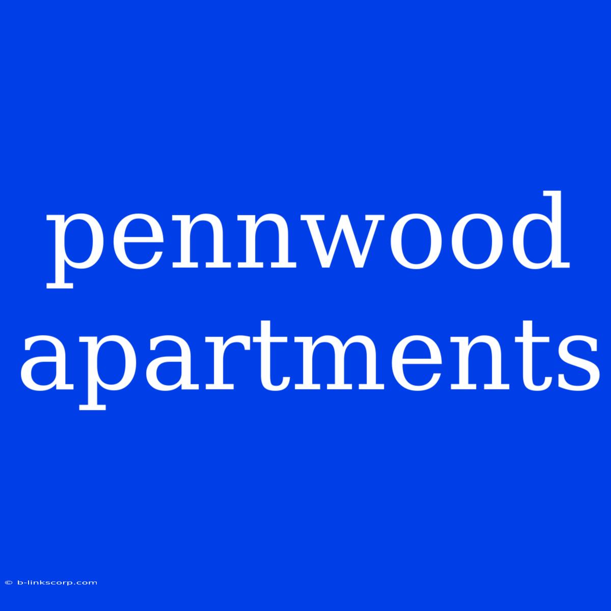 Pennwood Apartments