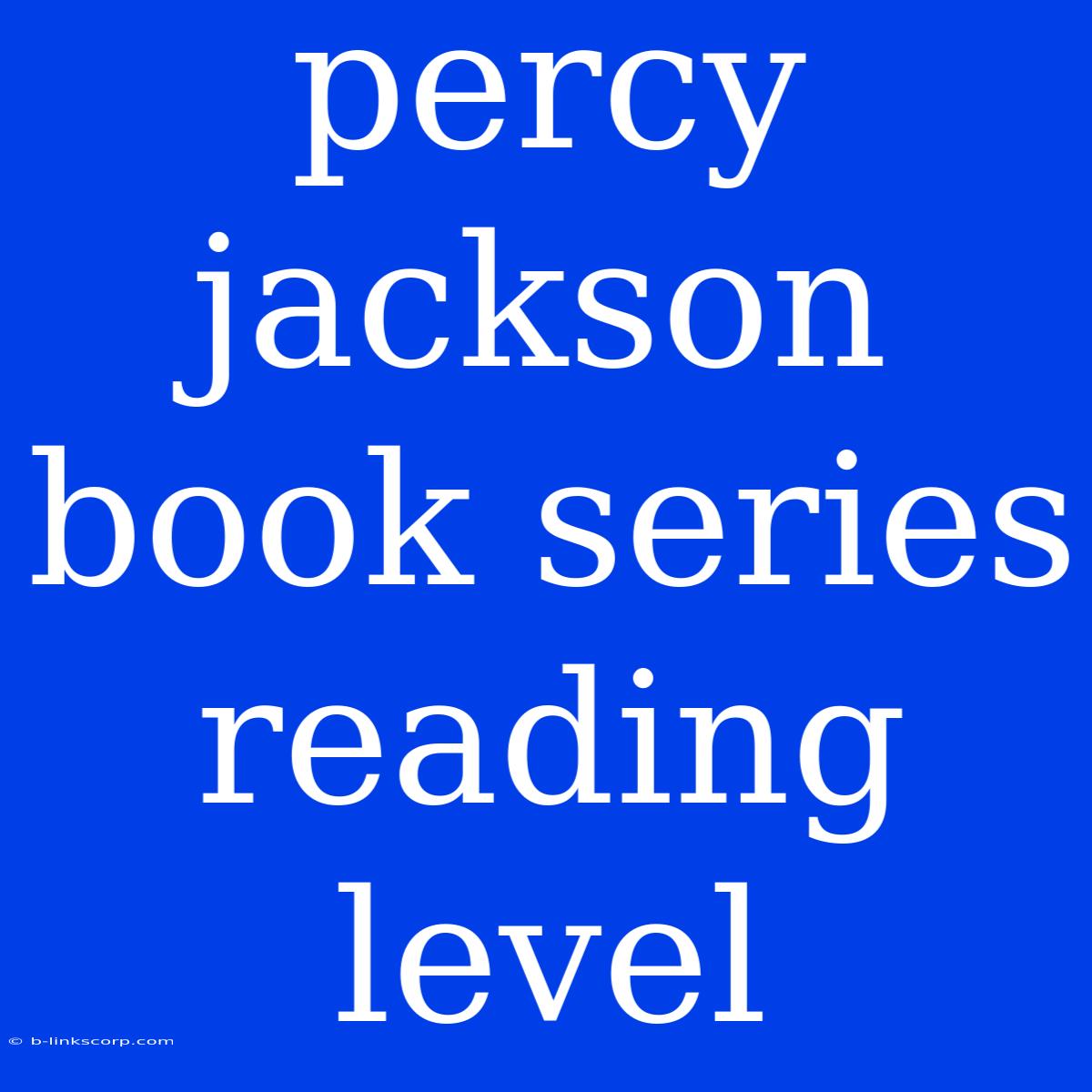 Percy Jackson Book Series Reading Level