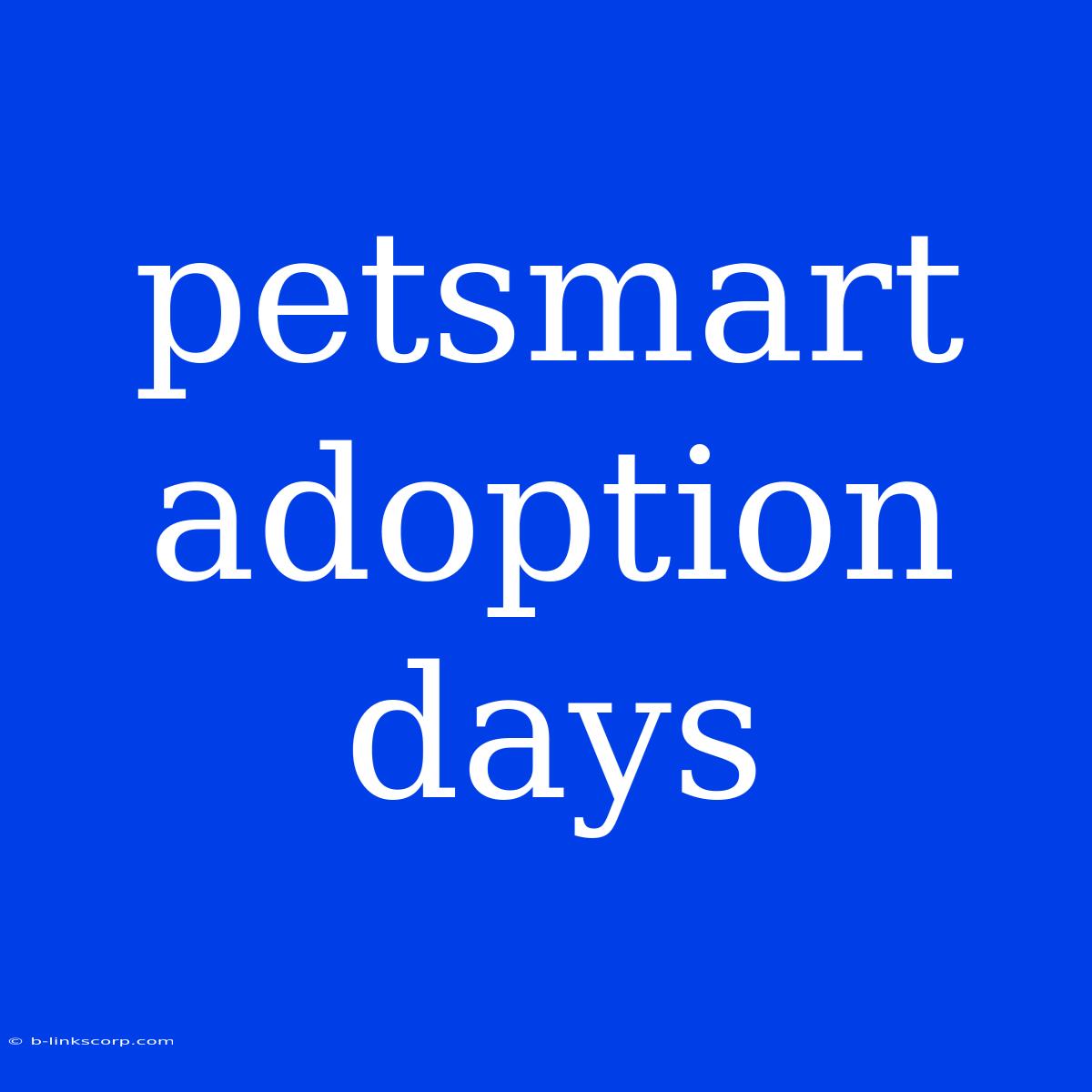 Petsmart Adoption Days