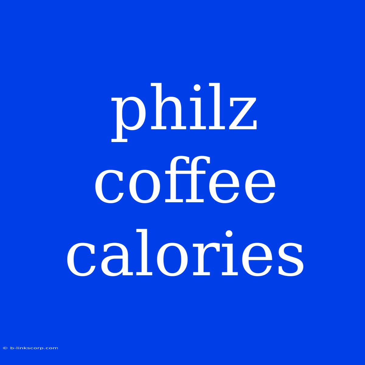 Philz Coffee Calories