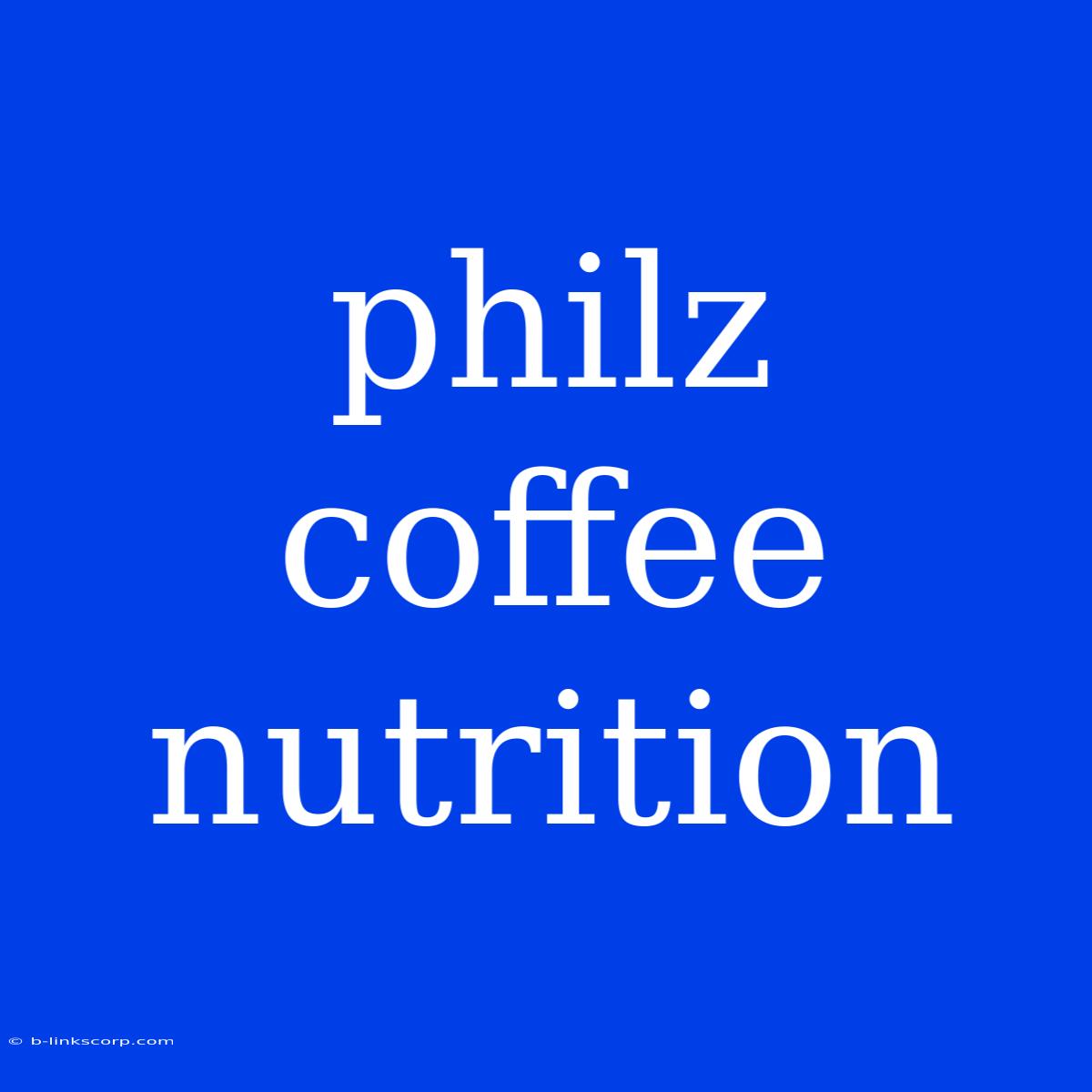 Philz Coffee Nutrition