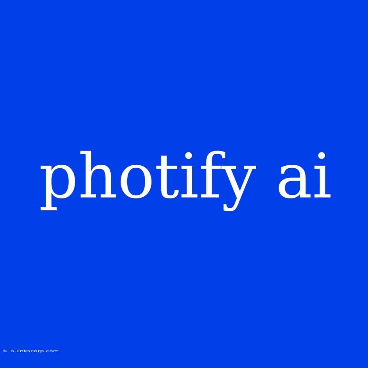 Photify Ai