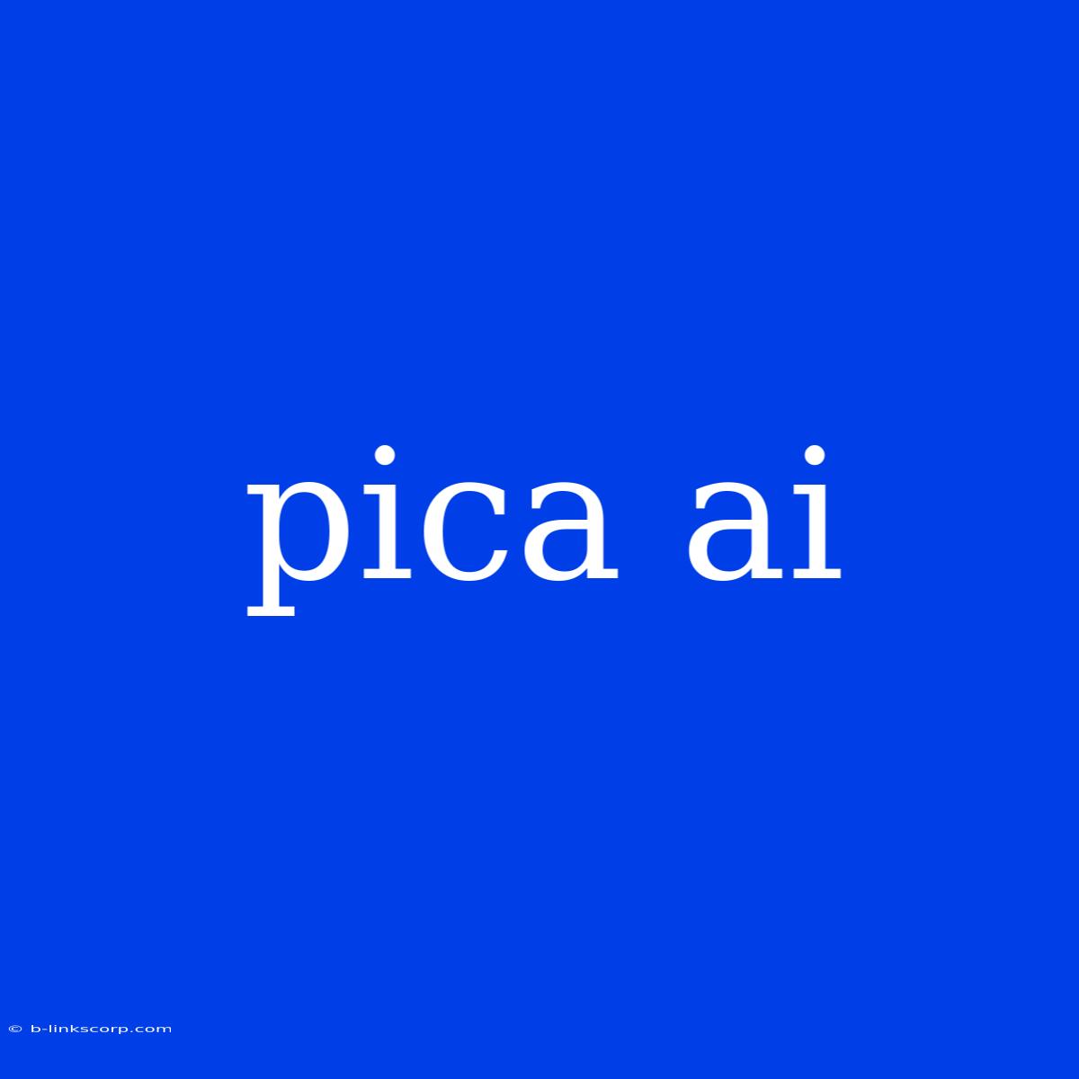 Pica Ai