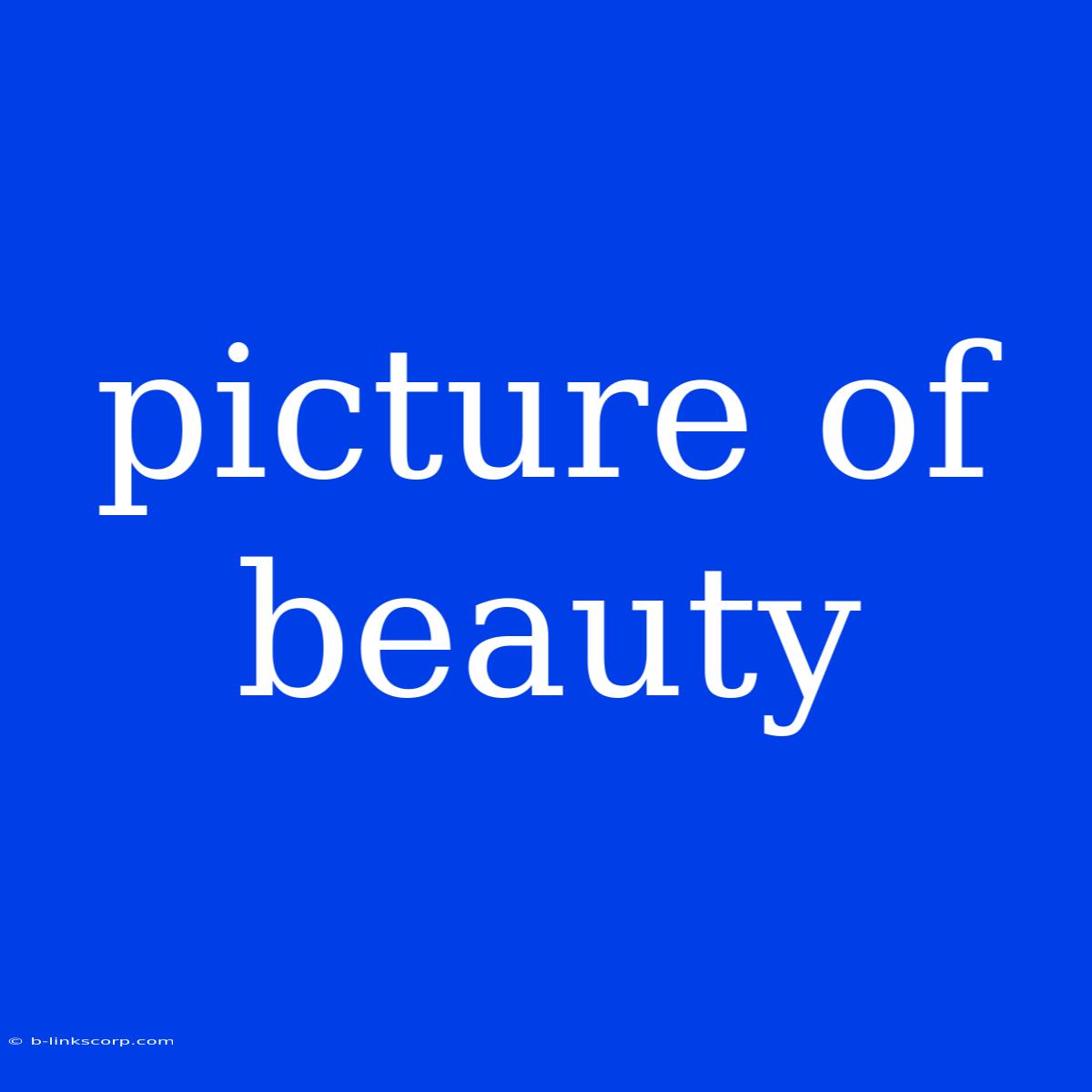 Picture Of Beauty