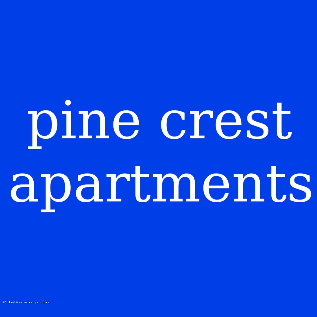 Pine Crest Apartments