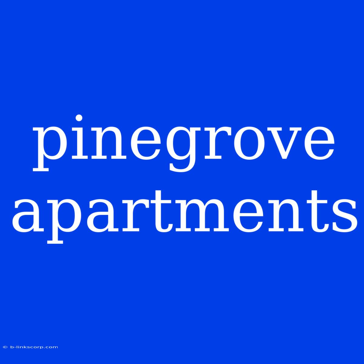 Pinegrove Apartments