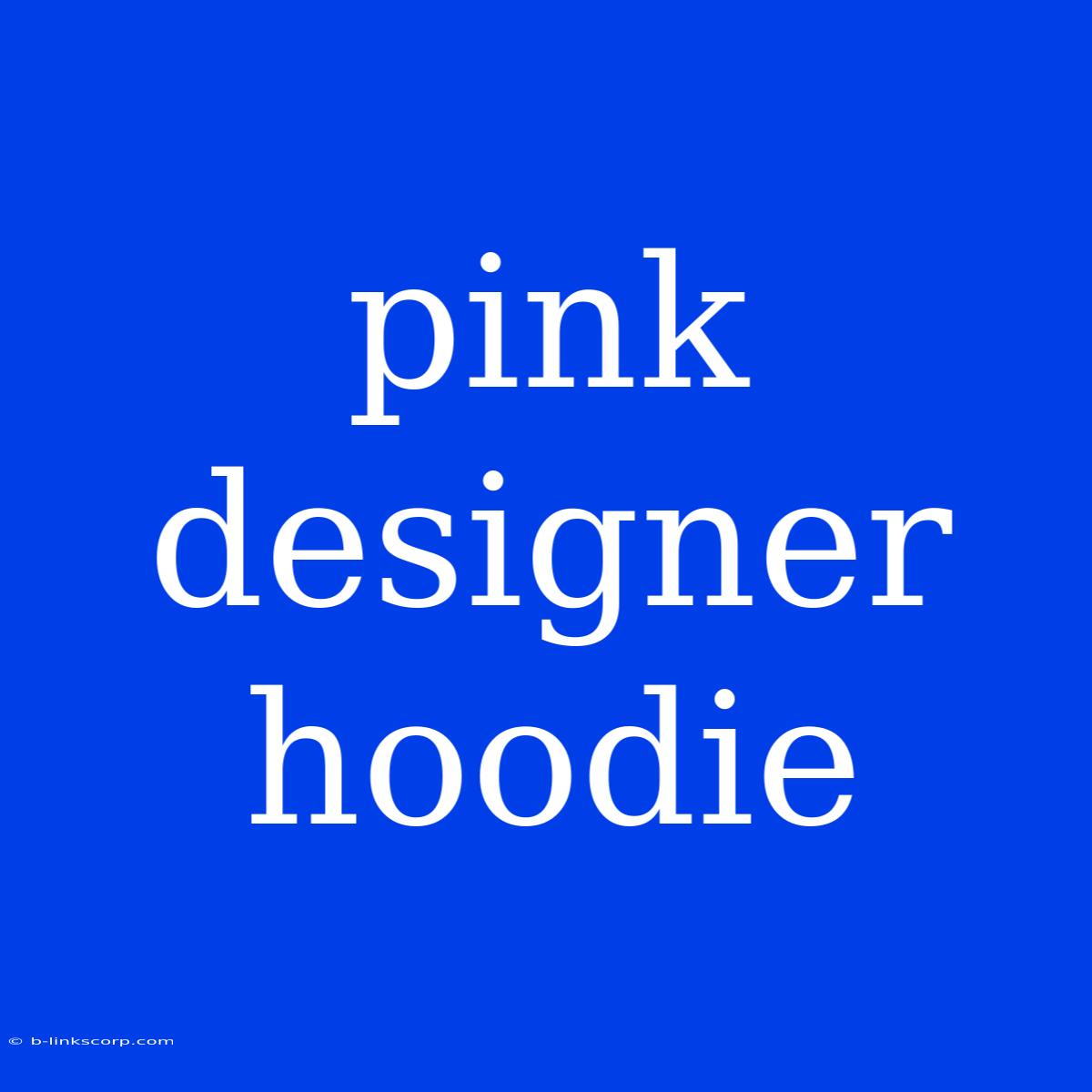 Pink Designer Hoodie