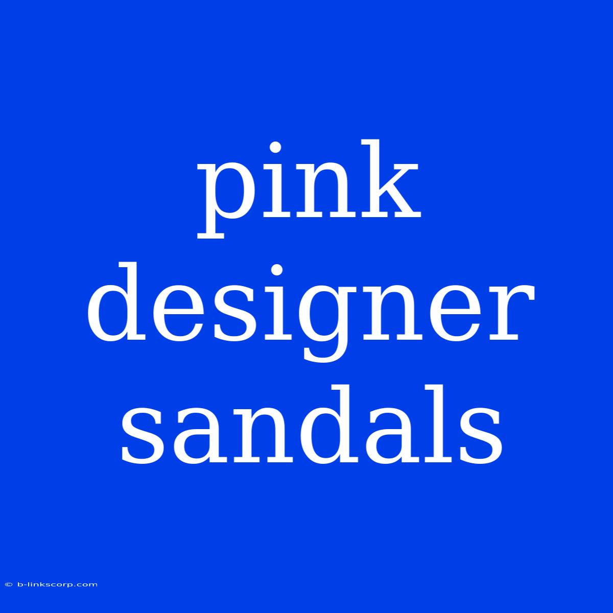 Pink Designer Sandals