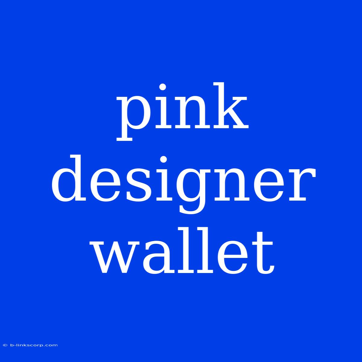 Pink Designer Wallet