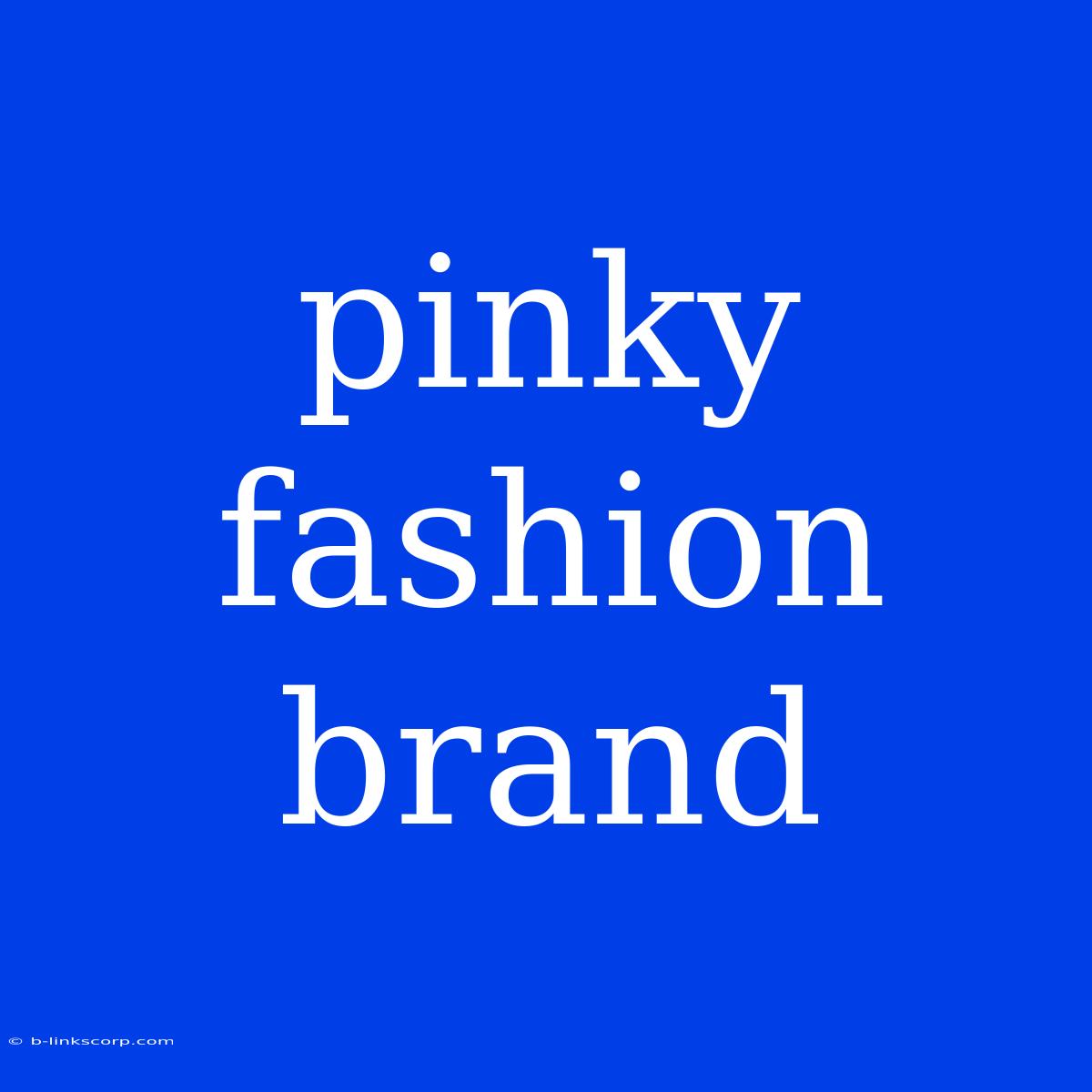 Pinky Fashion Brand