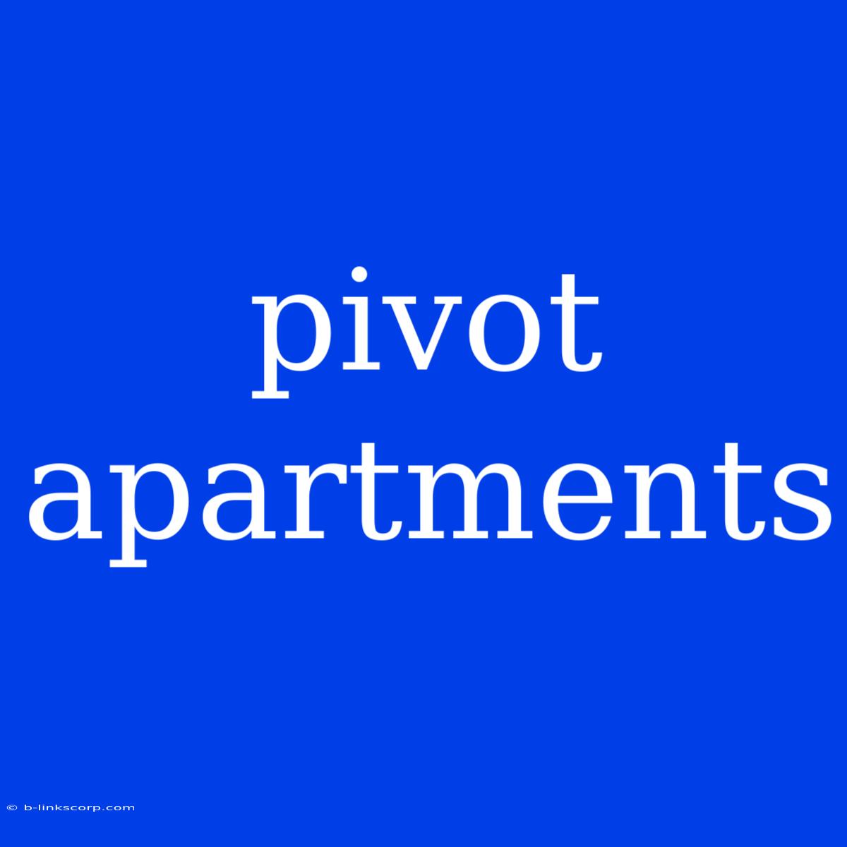 Pivot Apartments