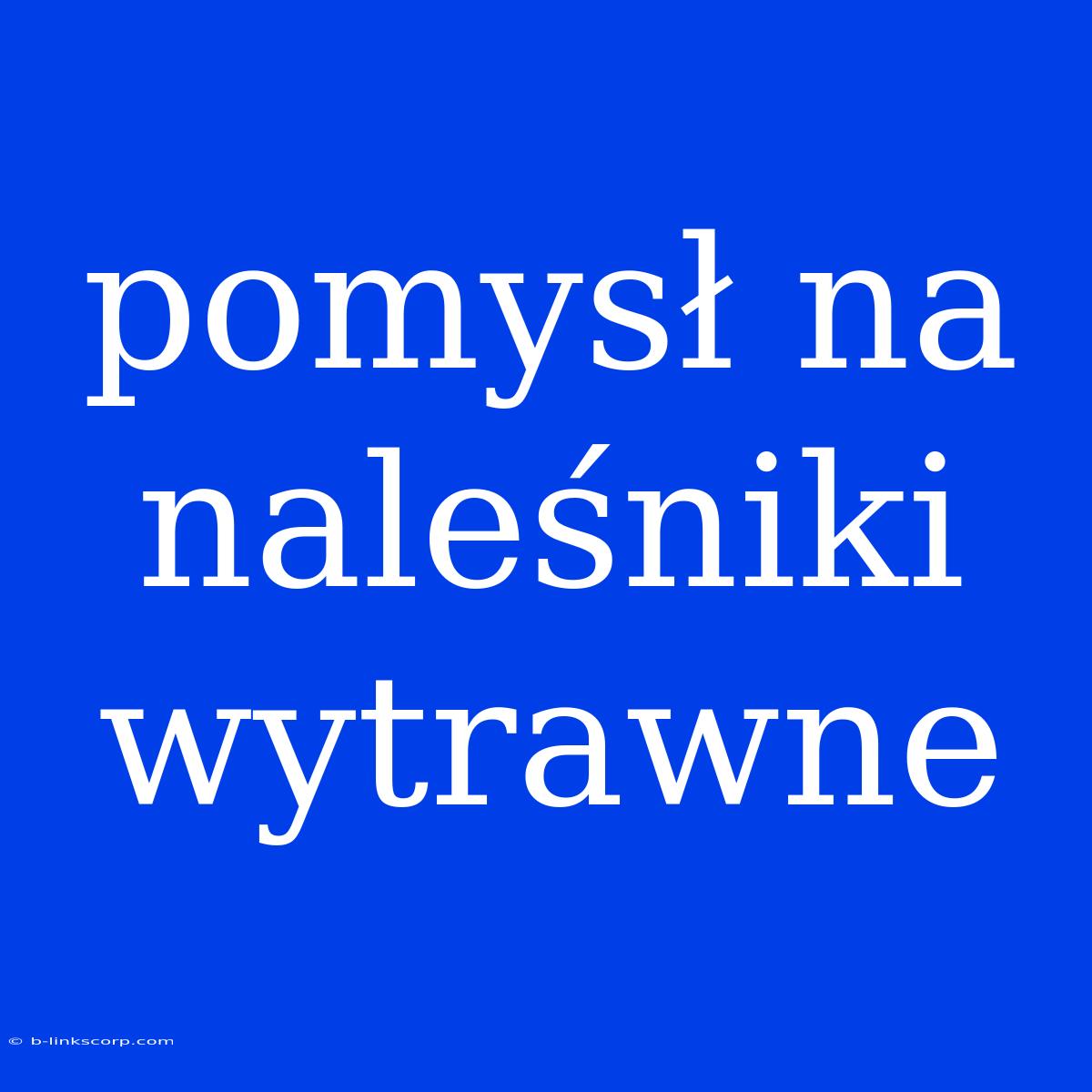 Pomysł Na Naleśniki Wytrawne