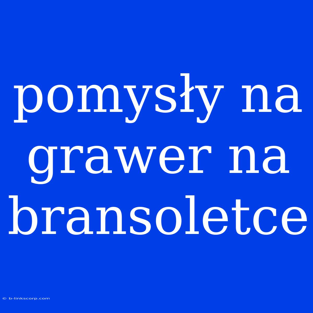 Pomysły Na Grawer Na Bransoletce