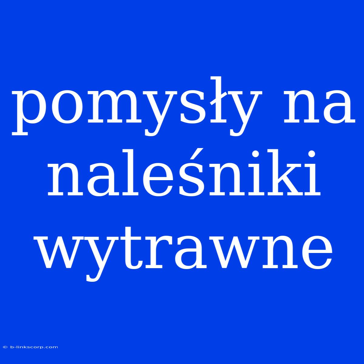 Pomysły Na Naleśniki Wytrawne