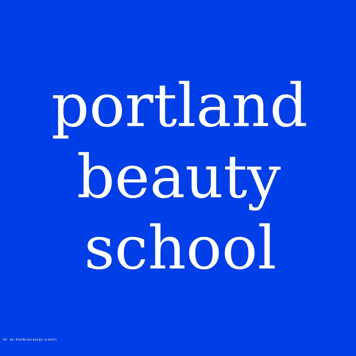 Portland Beauty School