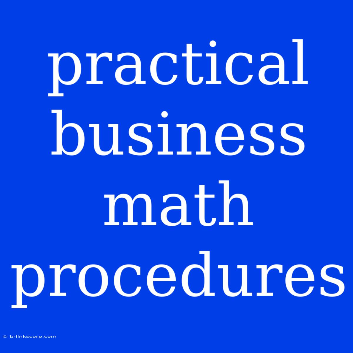 Practical Business Math Procedures