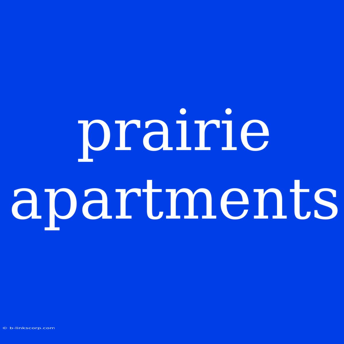 Prairie Apartments