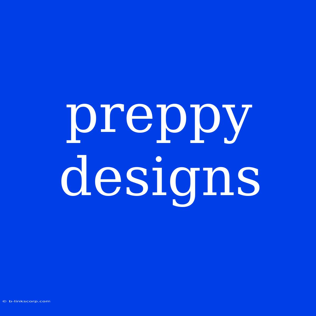 Preppy Designs