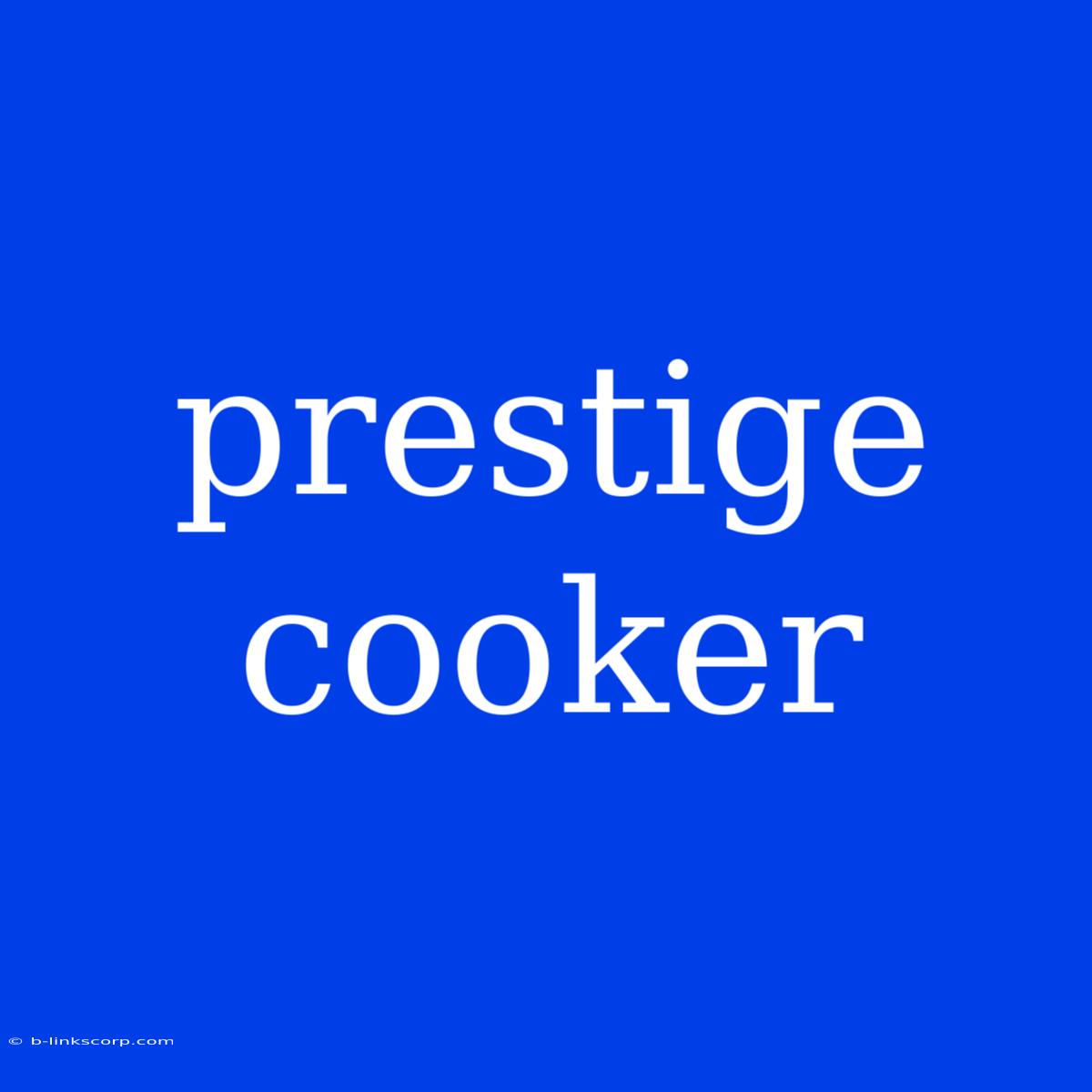 Prestige Cooker