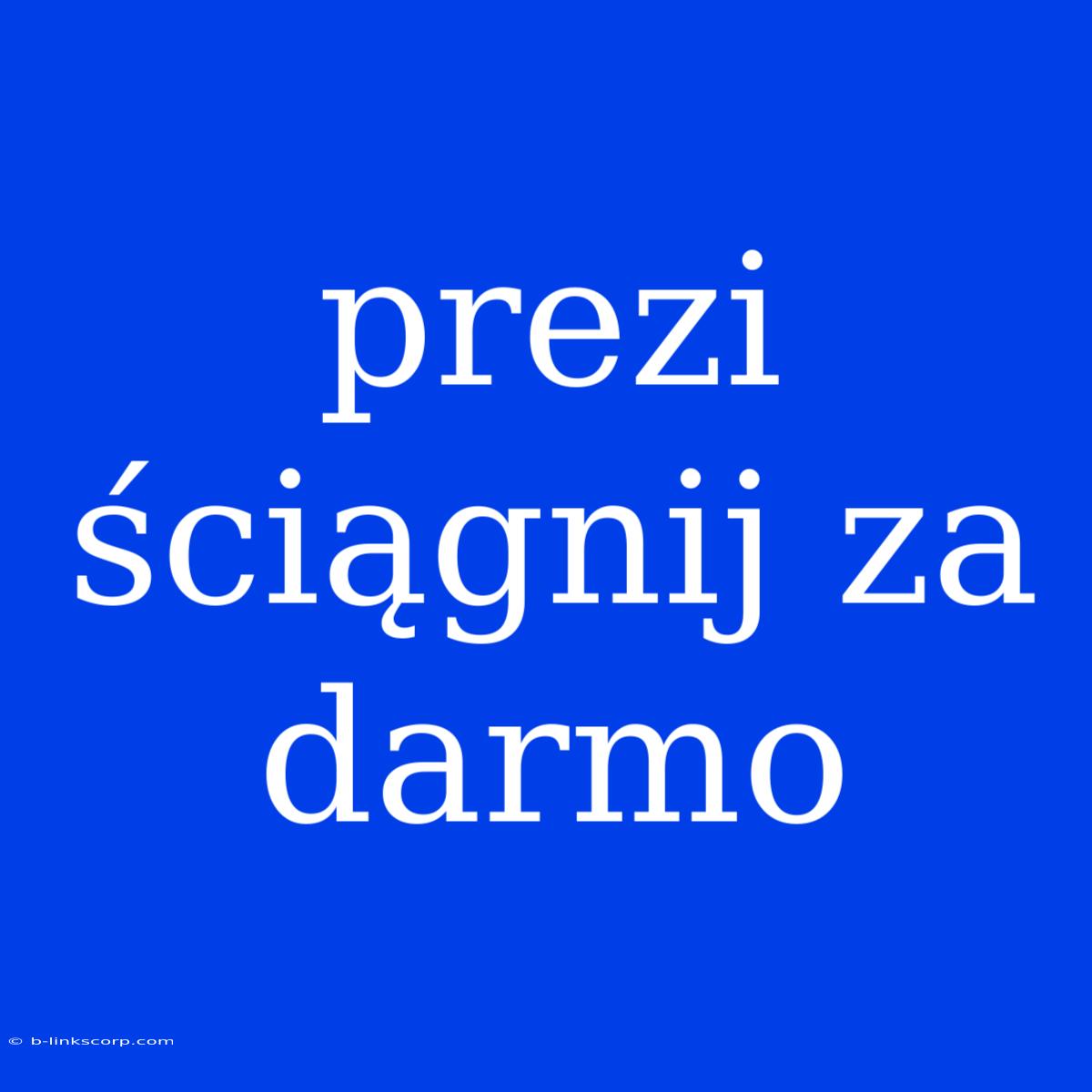 Prezi Ściągnij Za Darmo