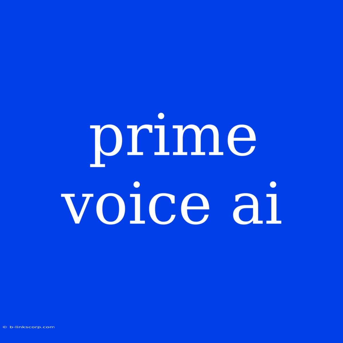 Prime Voice Ai