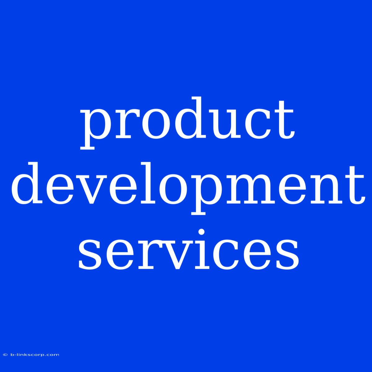 Product Development Services