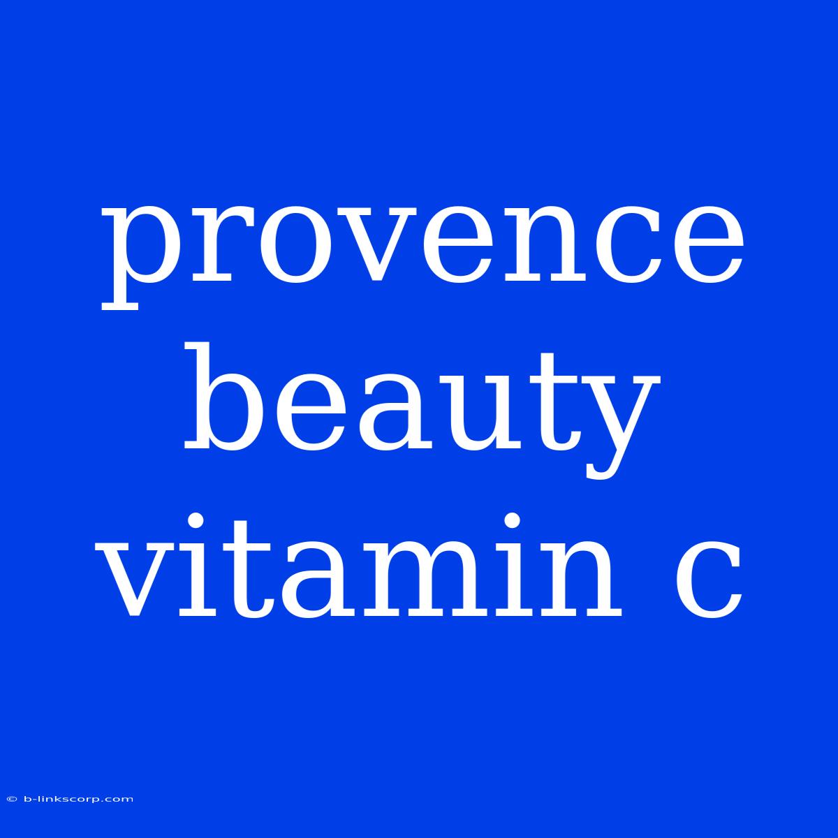 Provence Beauty Vitamin C