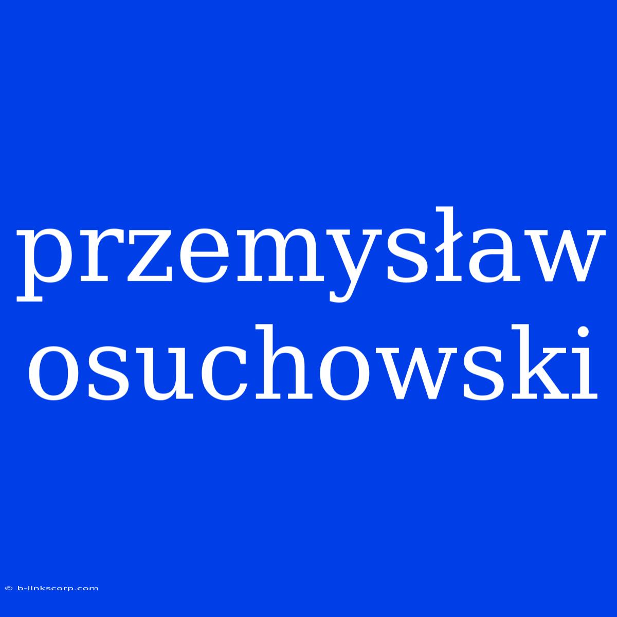 Przemysław Osuchowski