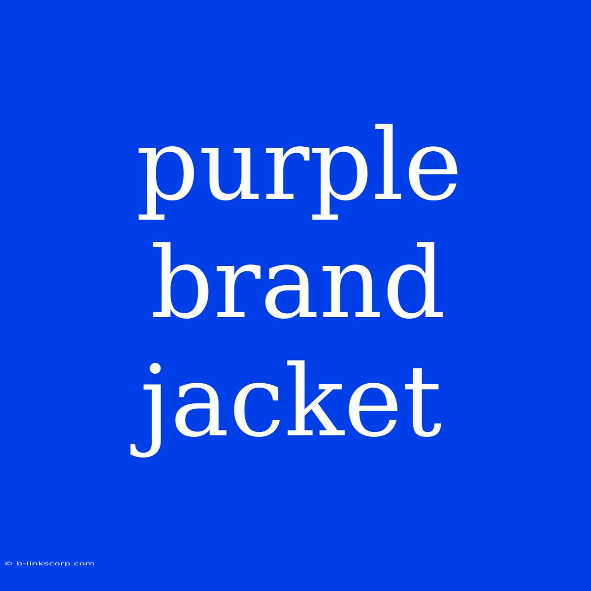 Purple Brand Jacket