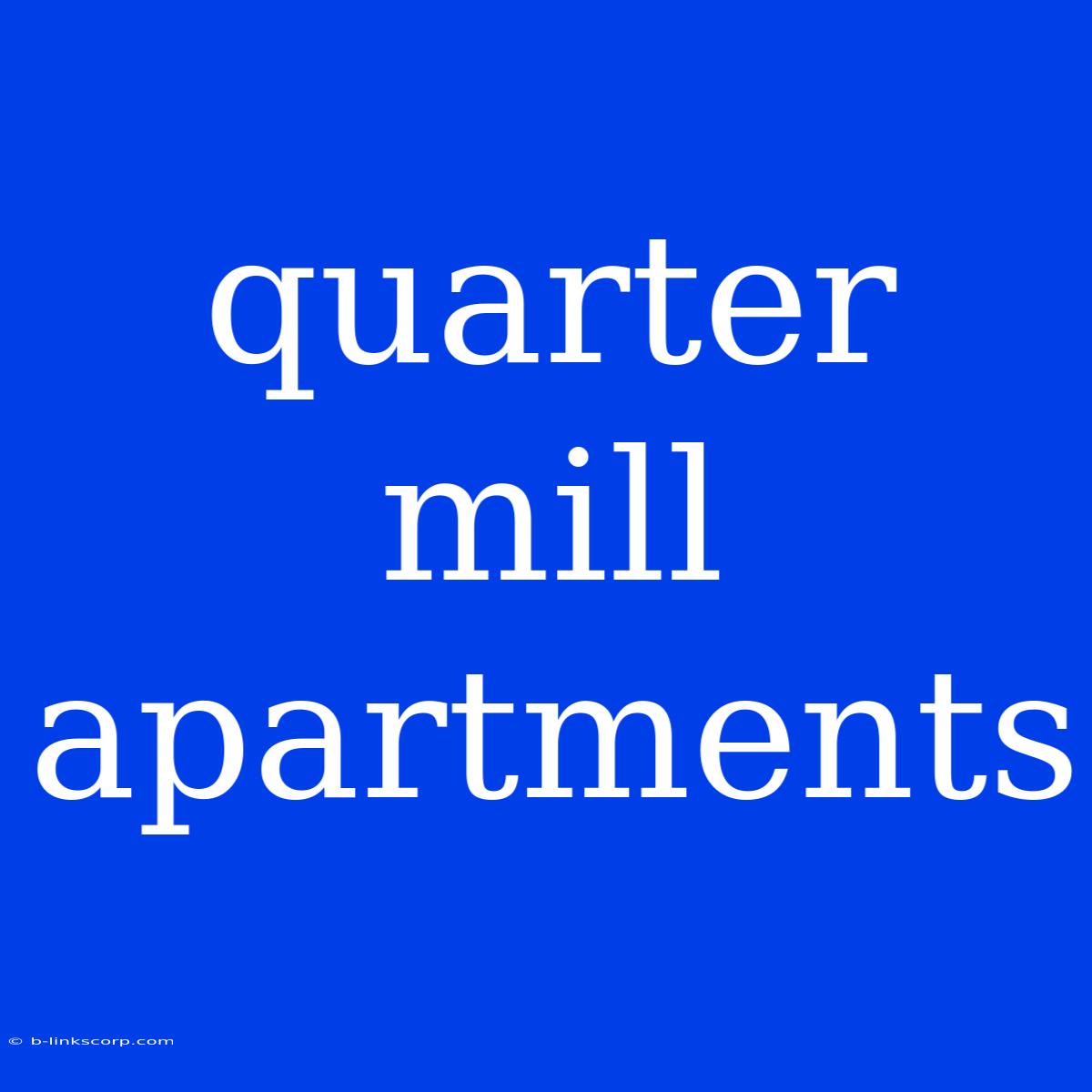 Quarter Mill Apartments