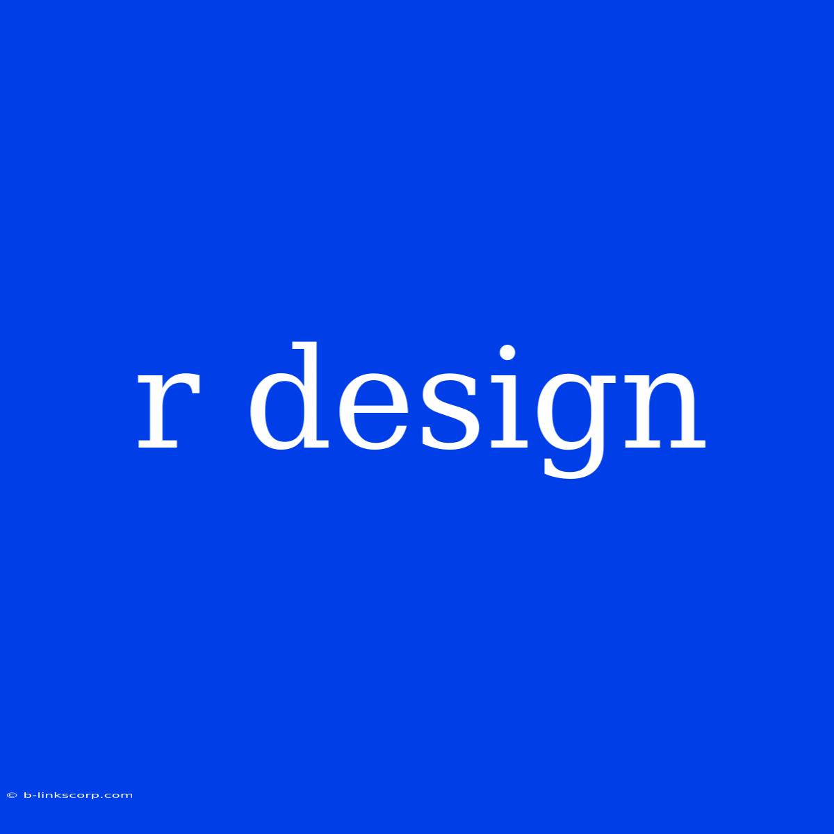 R Design