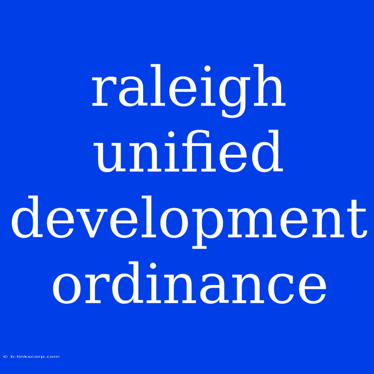 Raleigh Unified Development Ordinance