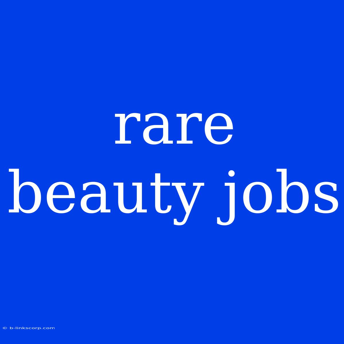 Rare Beauty Jobs