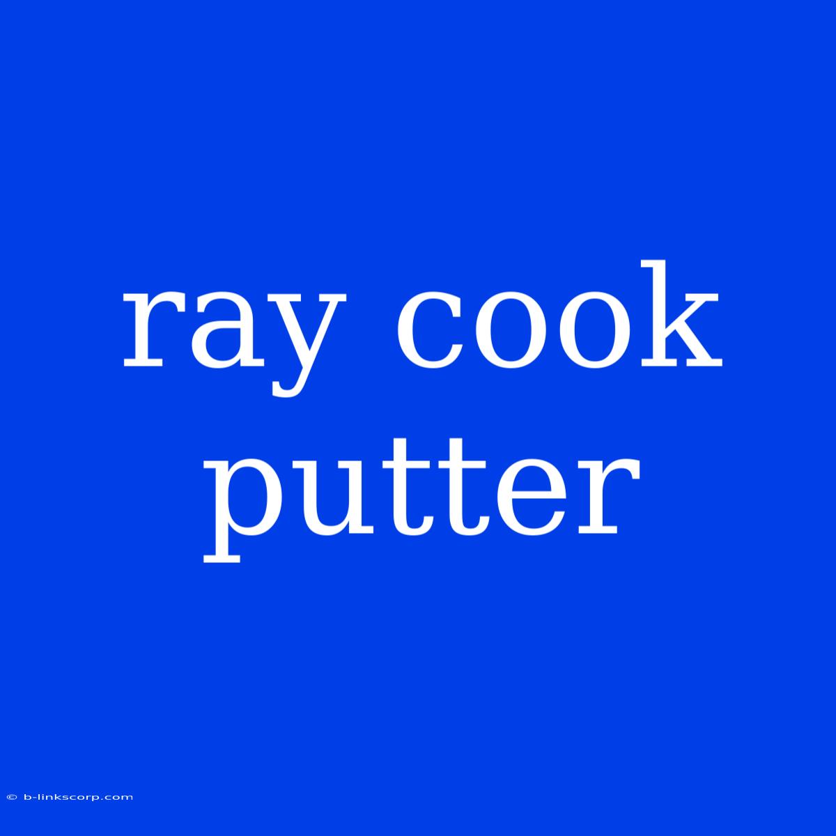 Ray Cook Putter