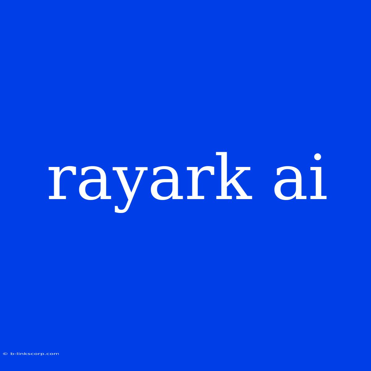 Rayark Ai