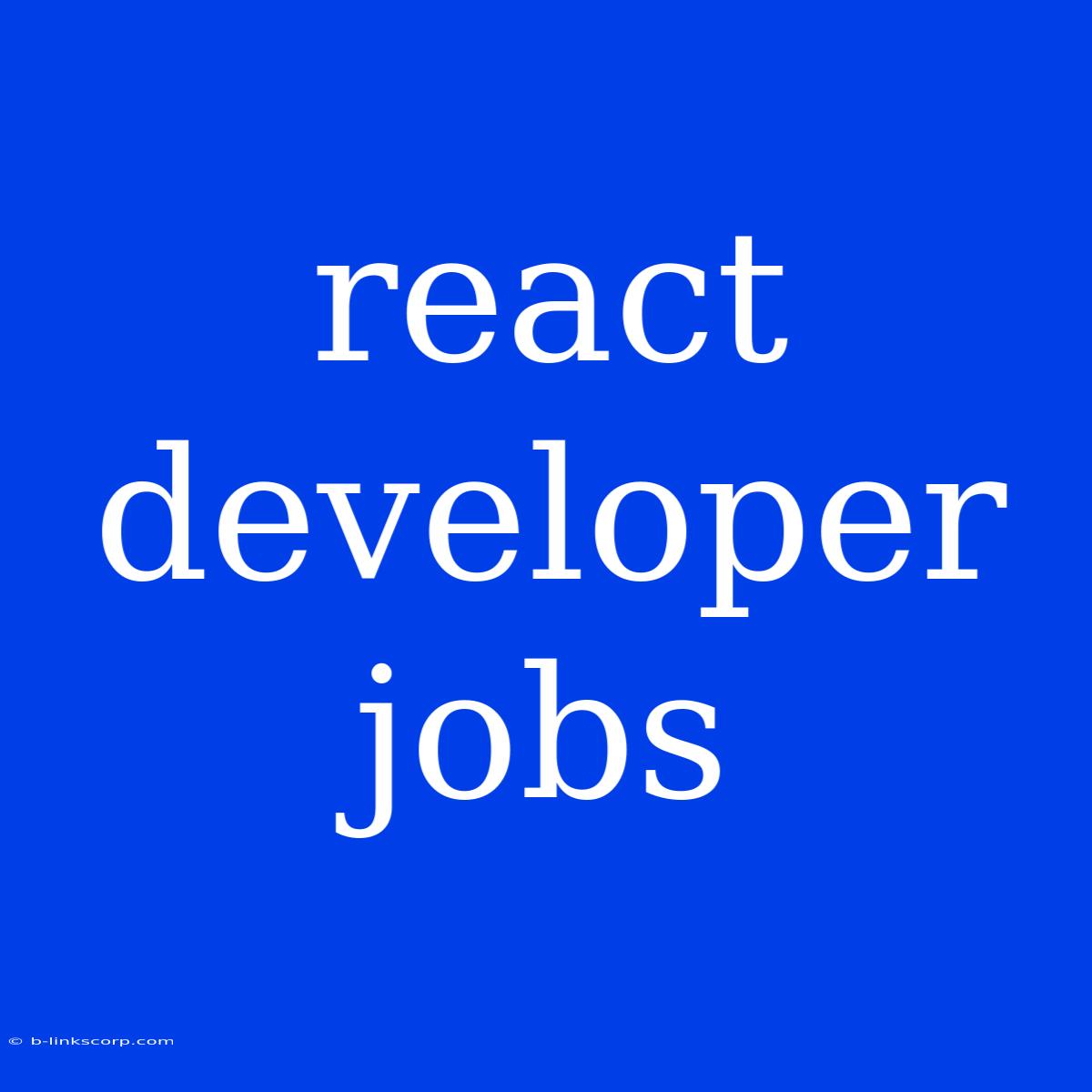 React Developer Jobs