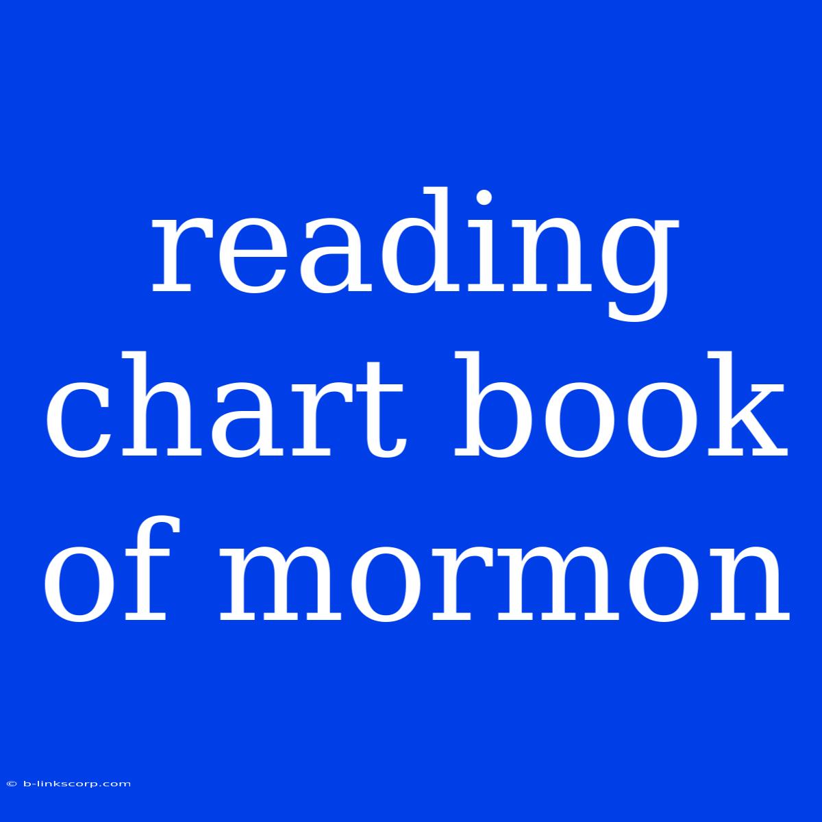 Reading Chart Book Of Mormon