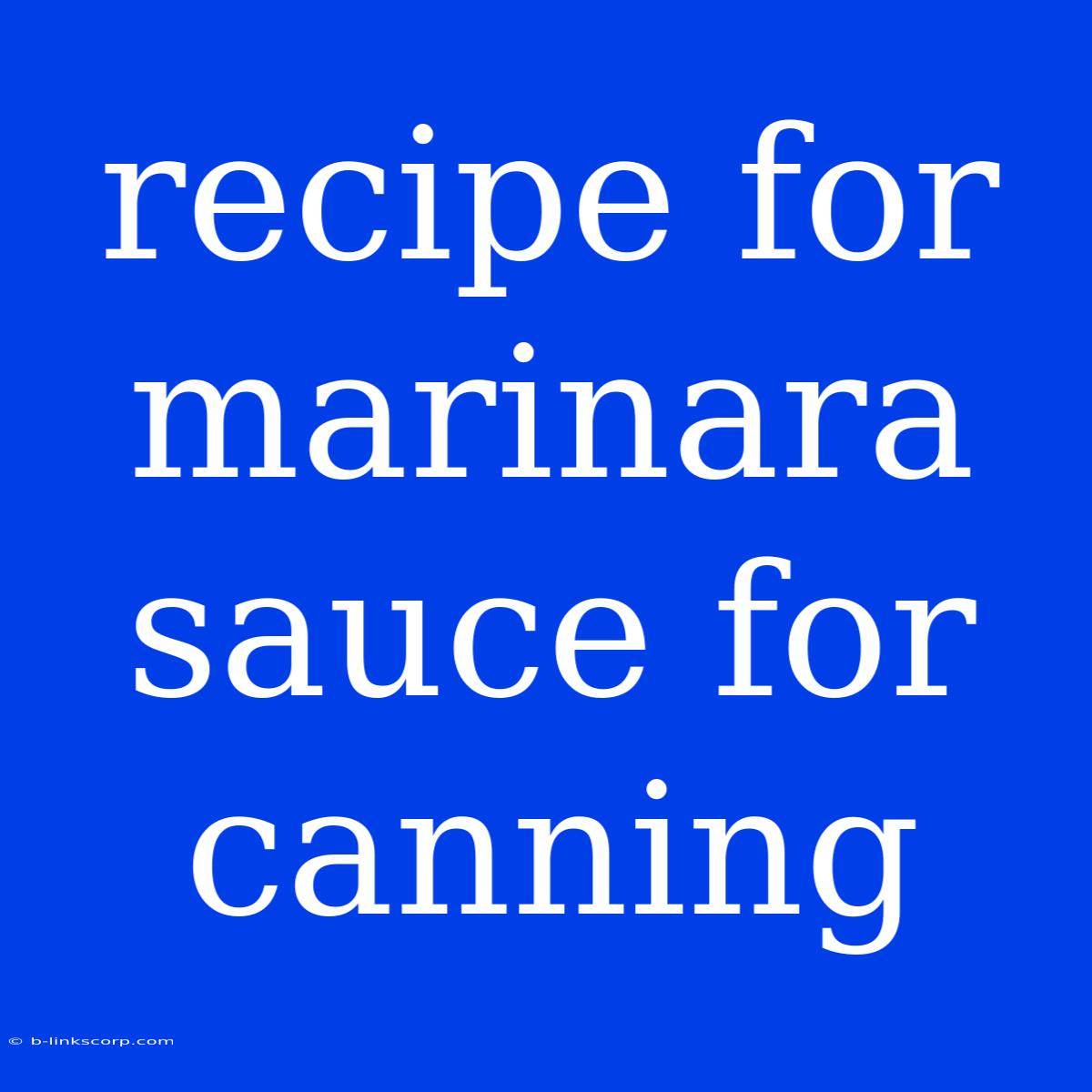 Recipe For Marinara Sauce For Canning