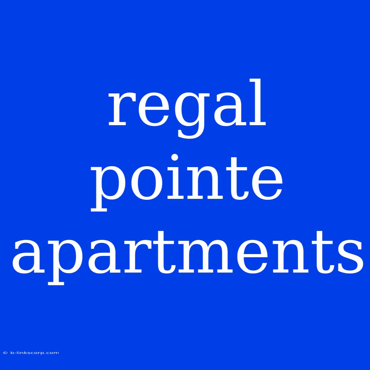 Regal Pointe Apartments