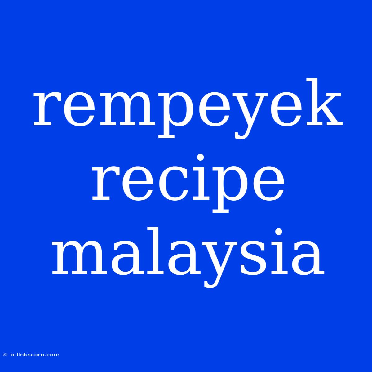 Rempeyek Recipe Malaysia