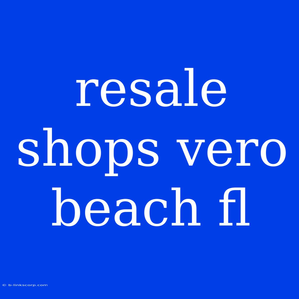 Resale Shops Vero Beach Fl