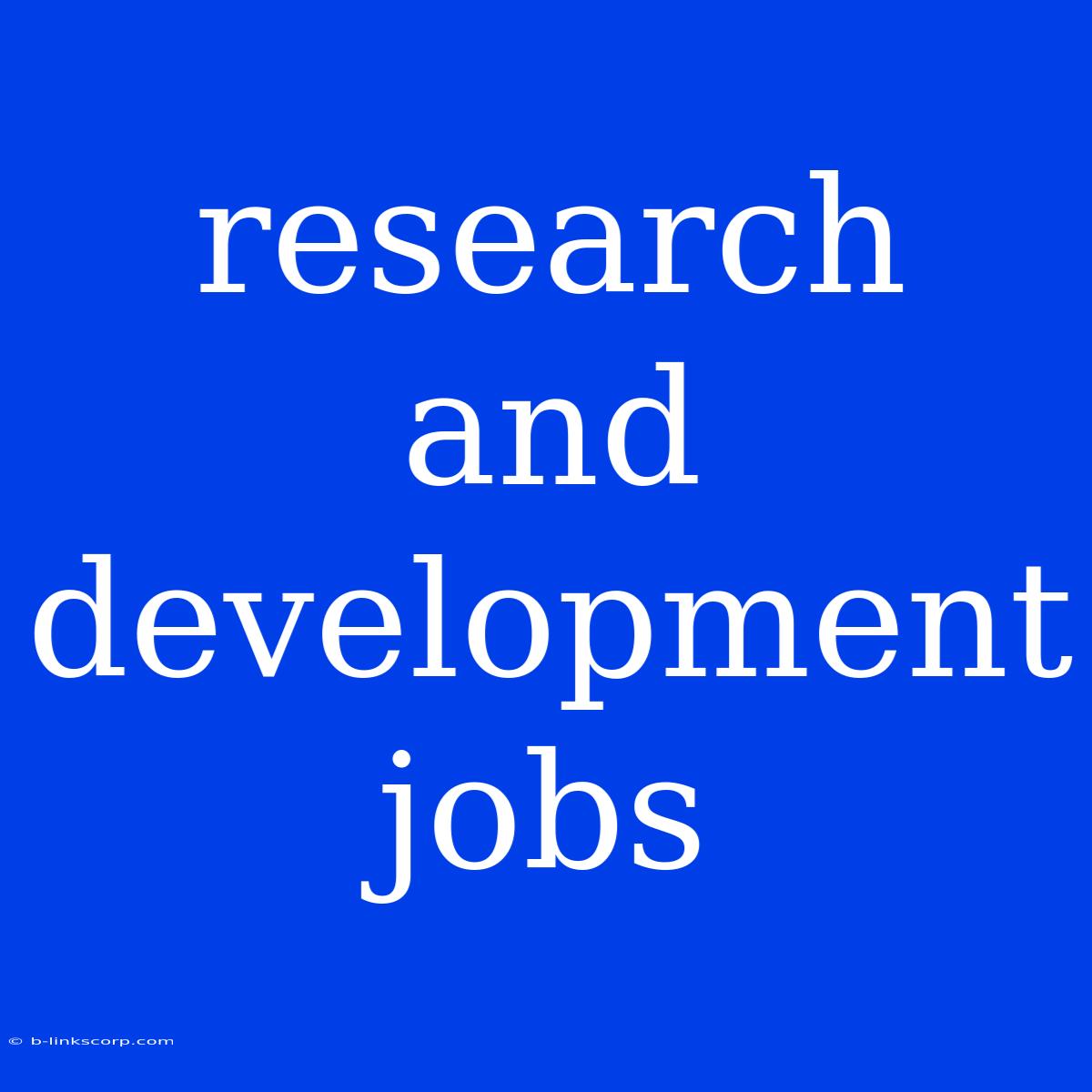 Research And Development Jobs