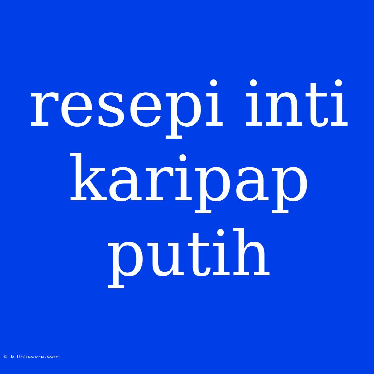 Resepi Inti Karipap Putih