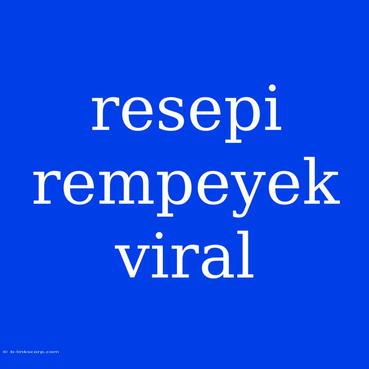 Resepi Rempeyek Viral