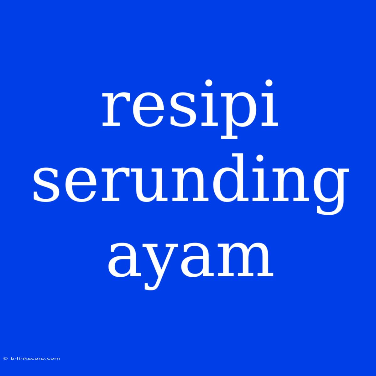 Resipi Serunding Ayam