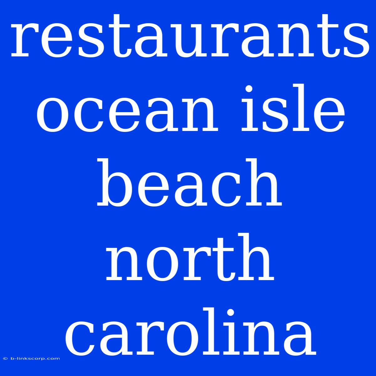 Restaurants Ocean Isle Beach North Carolina