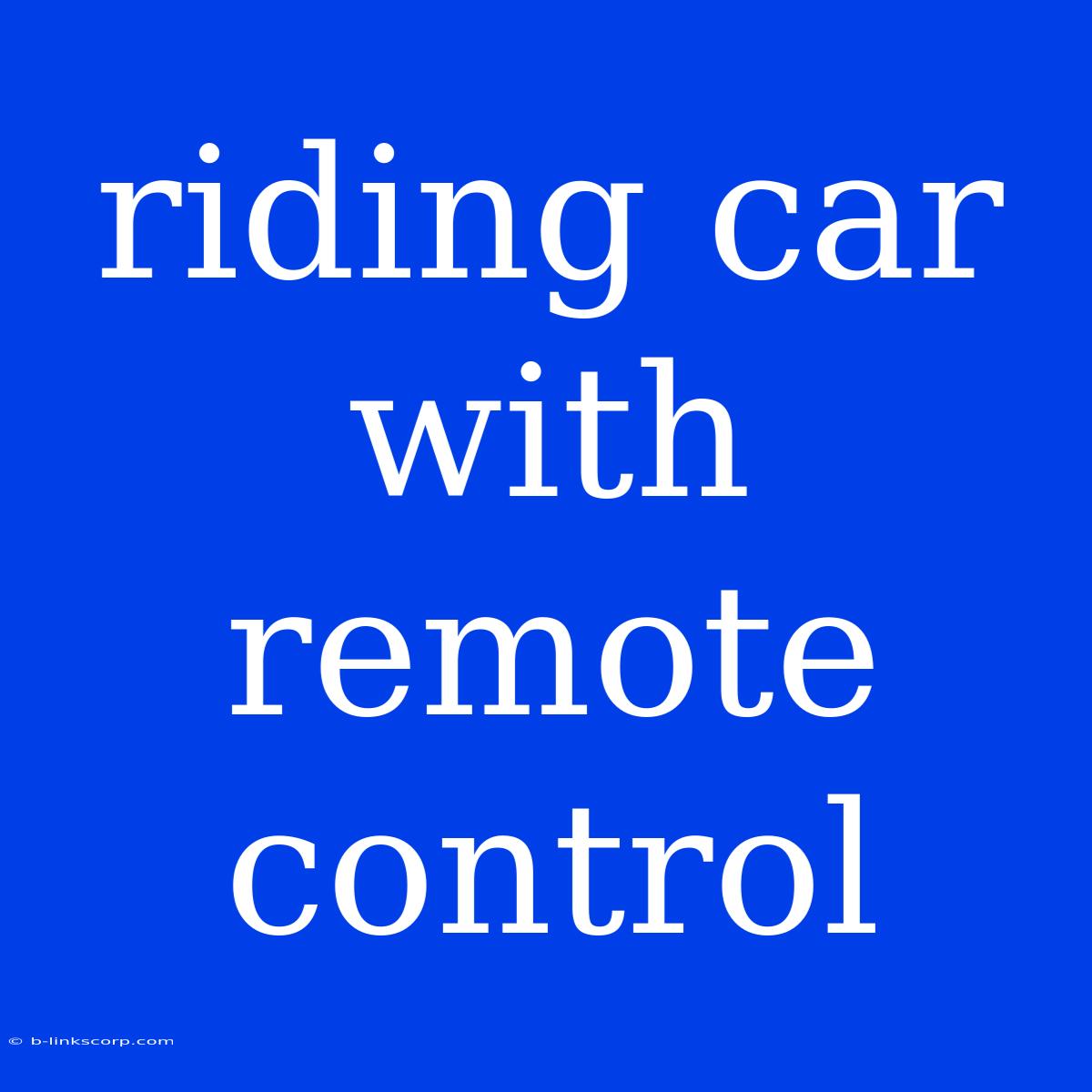 Riding Car With Remote Control