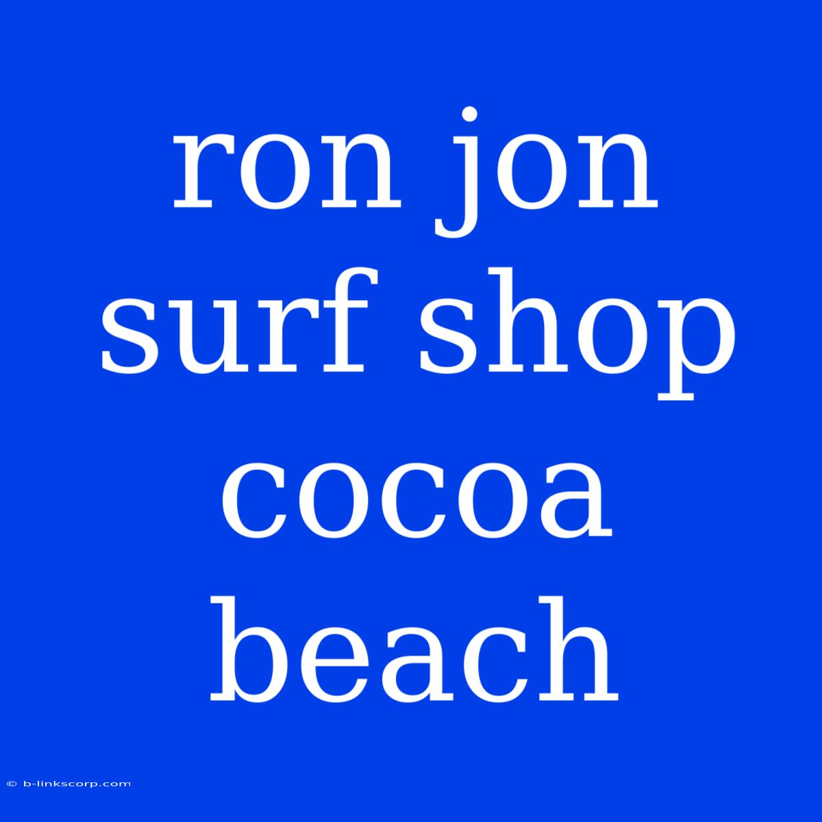 Ron Jon Surf Shop Cocoa Beach