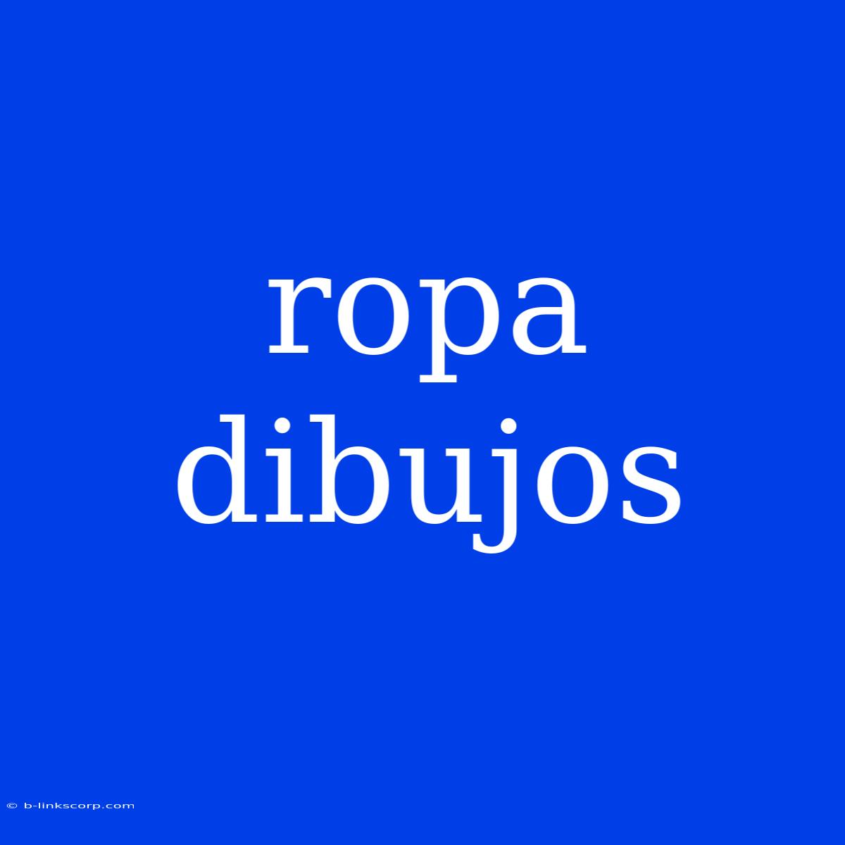 Ropa Dibujos